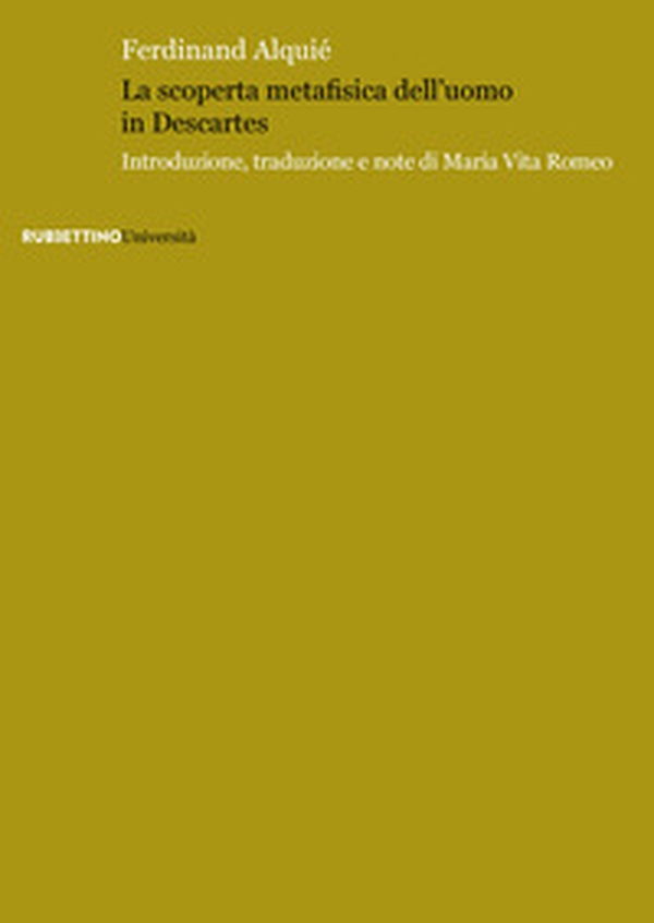 La scoperta metafisica dell'uomo in Descartes - Librerie.coop La scoperta metafisica dell'uomo in Descartes - Librerie.coop