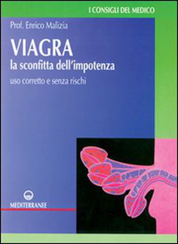 Viagra. La sconfitta dell'impotenza. Uso corretto e senza rischi - Librerie.coop Viagra. La sconfitta dell'impotenza. Uso corretto e senza rischi - Librerie.coop