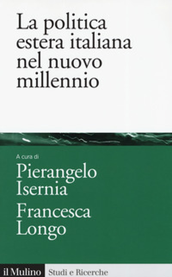 La politica estera italiana nel nuovo millennio - Librerie.coop La politica estera italiana nel nuovo millennio - Librerie.coop