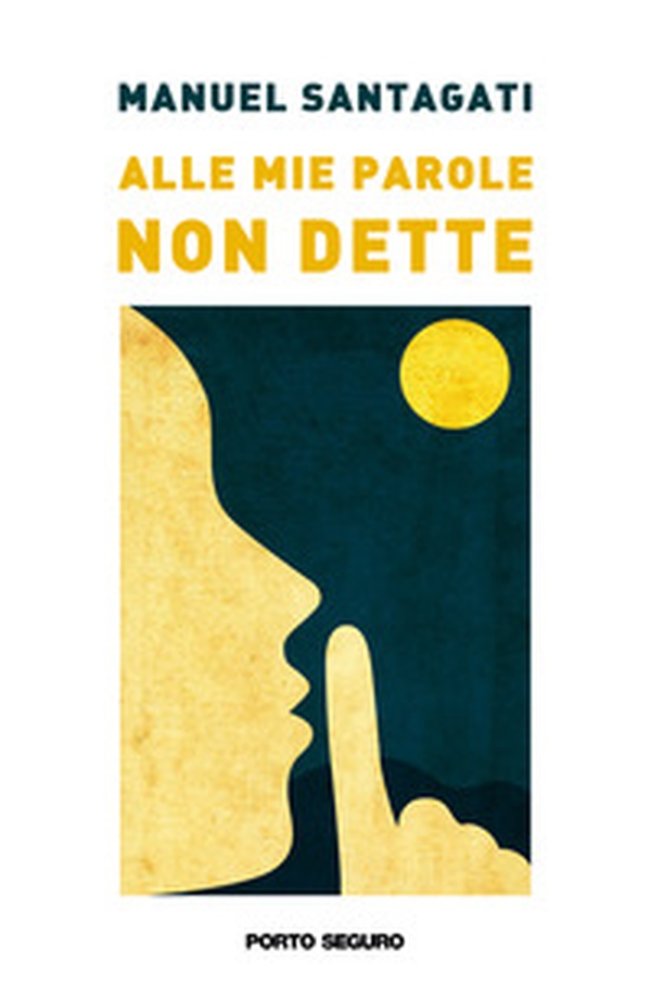 Alle mie parole non dette - Librerie.coop Alle mie parole non dette - Librerie.coop