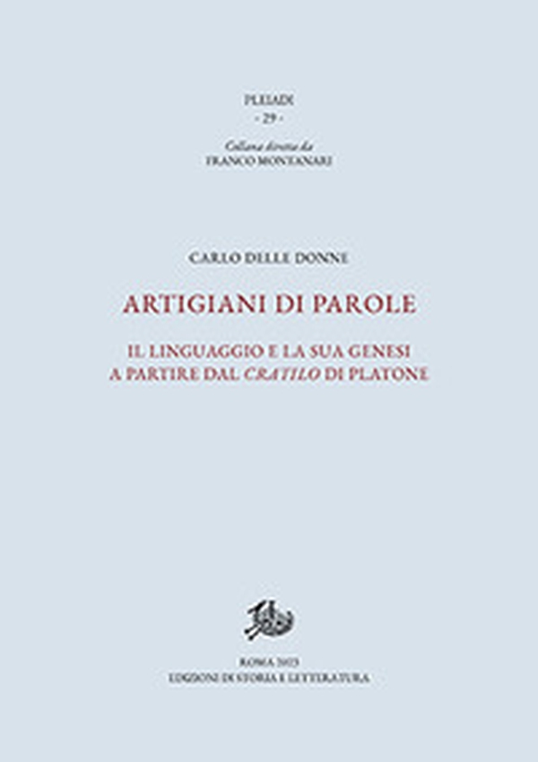 Artigiani di parole. Il linguaggio e la sua genesi a partire dal Cratilo di Platone - Librerie.coop Artigiani di parole. Il linguaggio e la sua genesi a partire dal Cratilo di Platone - Librerie.coop