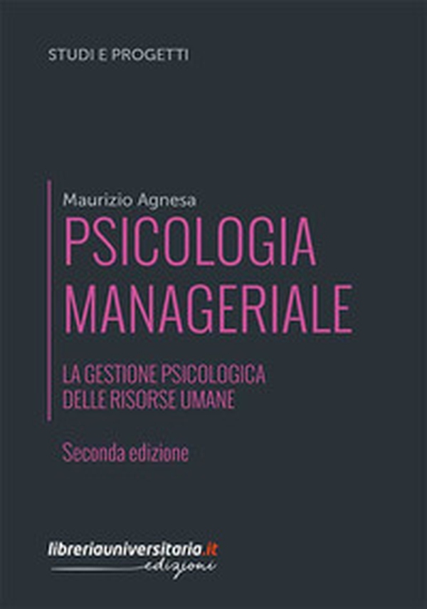 Psicologia manageriale. La gestione psicologica delle risorse umane - Librerie.coop Psicologia manageriale. La gestione psicologica delle risorse umane - Librerie.coop