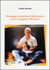 Massaggio armonico-vibrazionale con le campane tibetane - Librerie.coop