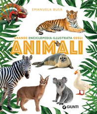 Grande enciclopedia illustrata degli animali - Librerie.coop