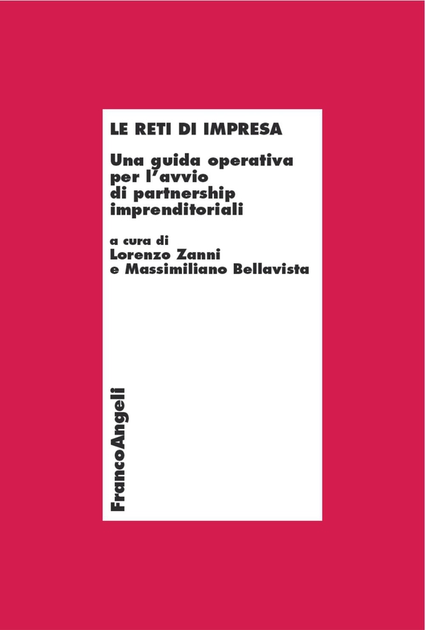 Le reti di impresa. Una guida operativa per l'avvio di partnership imprenditoriali - Librerie.coop Le reti di impresa. Una guida operativa per l'avvio di partnership imprenditoriali - Librerie.coop