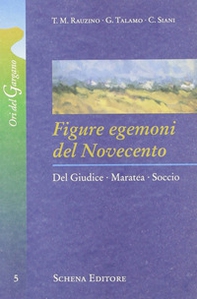 Figure egemoni del Novecento. Del Giudice, Maratea, Soccio - Librerie.coop