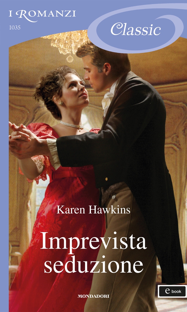 Imprevista seduzione (I Romanzi Classic) - Librerie.coop Imprevista seduzione (I Romanzi Classic) - Librerie.coop