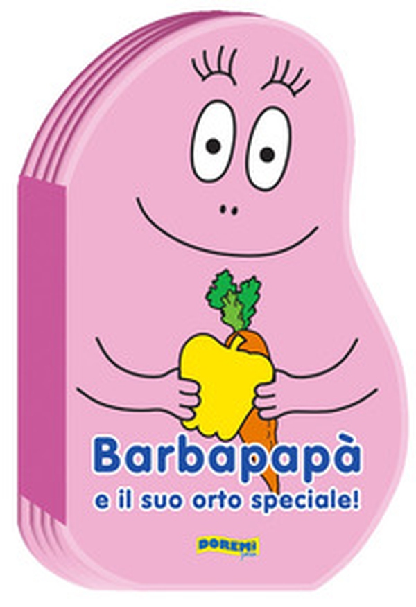 Barbapapà e il suo orto speciale! - Librerie.coop Barbapapà e il suo orto speciale! - Librerie.coop