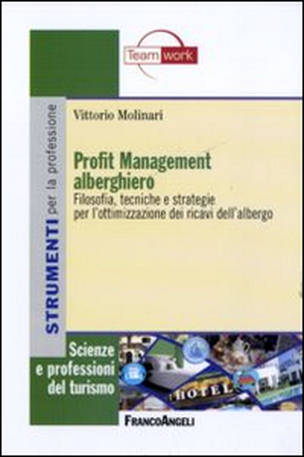 Profit management alberghiero. Filosofia, tecniche e strategie per l'ottimizzazione dei ricavi dell'albergo - Librerie.coop Profit management alberghiero. Filosofia, tecniche e strategie per l'ottimizzazione dei ricavi dell'albergo - Librerie.coop