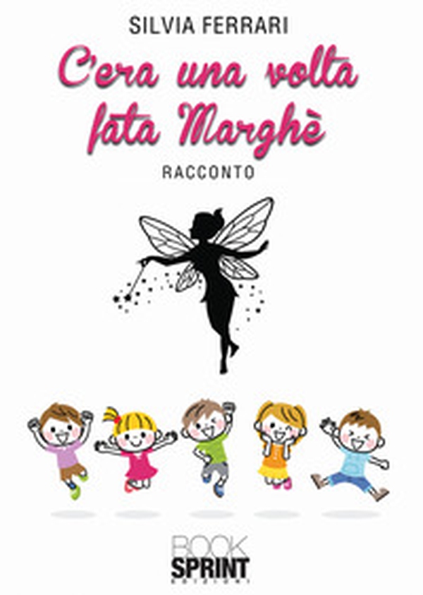 C'era una volta fata Marghè - Librerie.coop C'era una volta fata Marghè - Librerie.coop