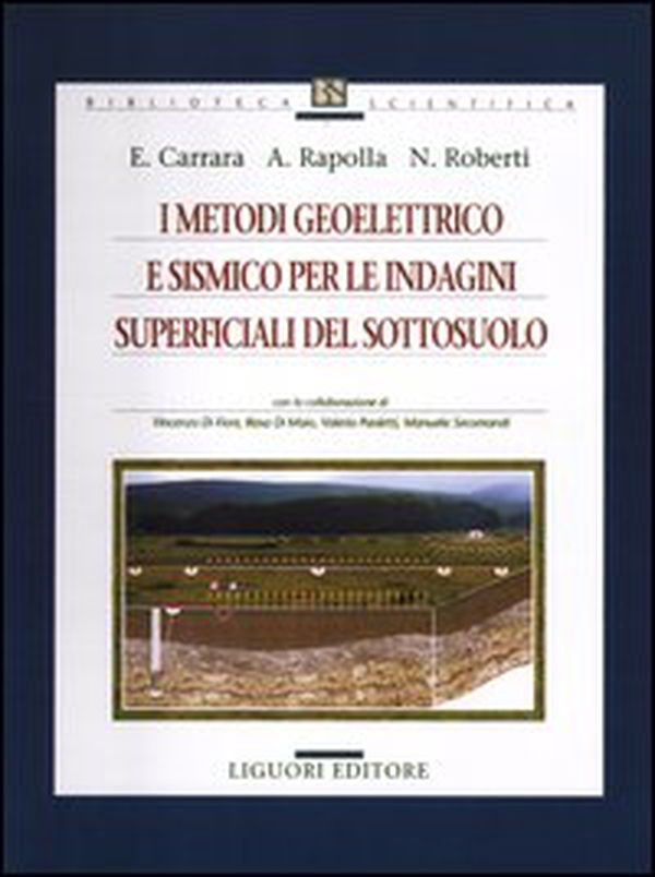 I metodi geoelettrico e sismico per le indagini superficiali del sottosuolo - Librerie.coop I metodi geoelettrico e sismico per le indagini superficiali del sottosuolo - Librerie.coop