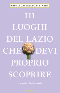 111 luoghi del Lazio che devi proprio scoprire - Librerie.coop