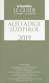 Alto Adige Südtirol. Guida ai sapori e ai piaceri della regione 2019 - Librerie.coop