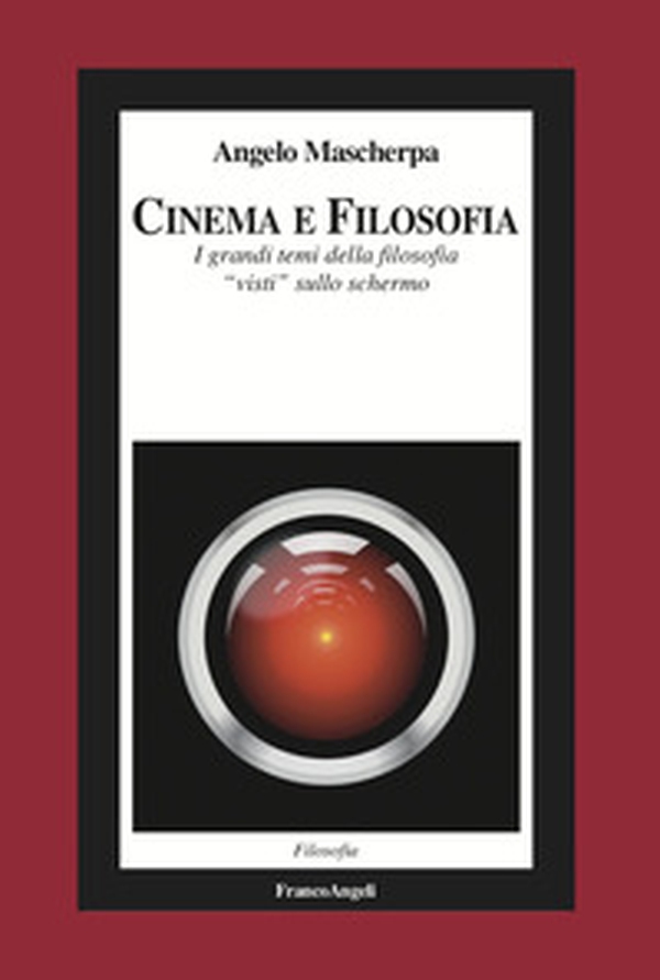 Cinema e filosofia. I grandi temi della filosofia «visti» sullo schermo - Librerie.coop Cinema e filosofia. I grandi temi della filosofia «visti» sullo schermo - Librerie.coop