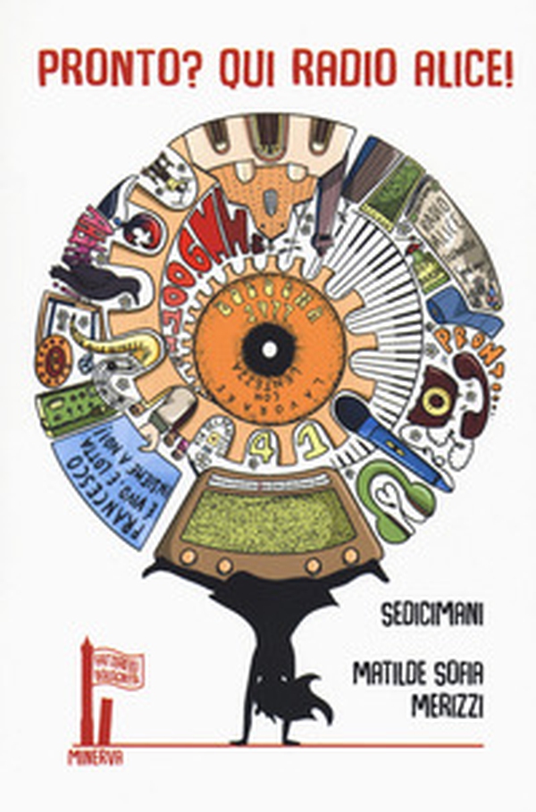 Pronto? Qui Radio Alice! - Librerie.coop Pronto? Qui Radio Alice! - Librerie.coop