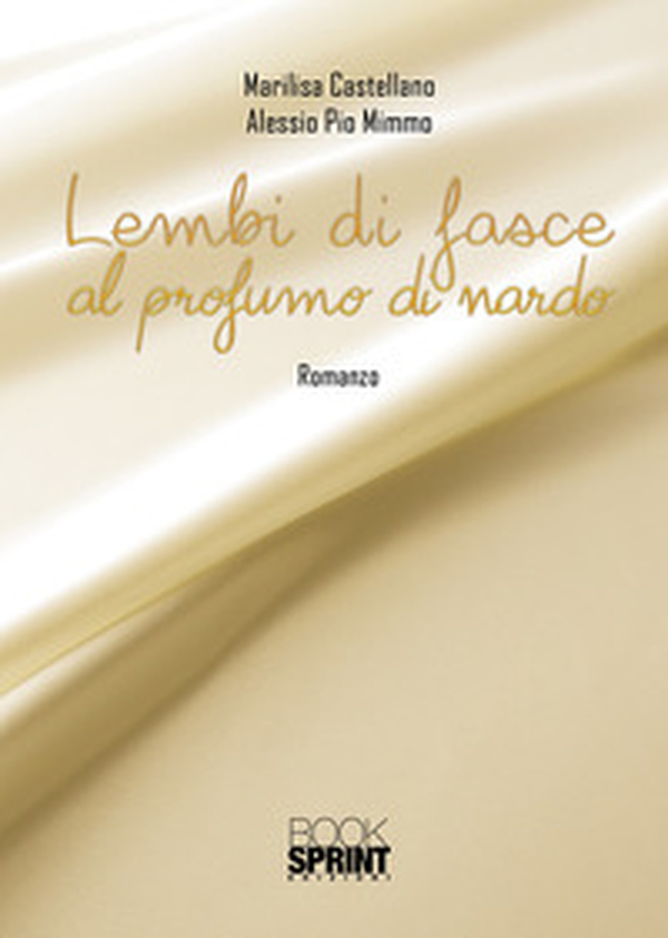 Lembi di fasce al profumo di nardo - Librerie.coop Lembi di fasce al profumo di nardo - Librerie.coop