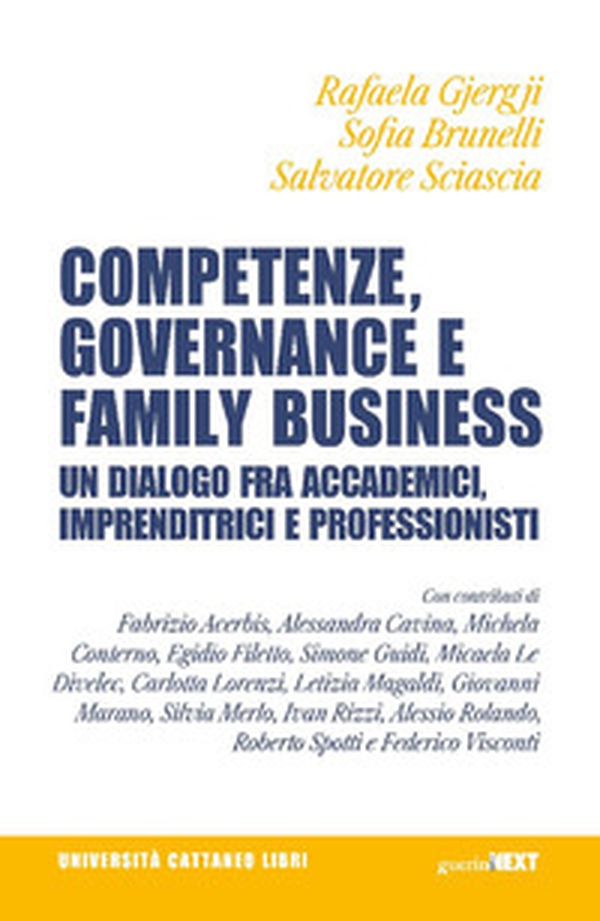 Competenze, governance e family business. Un dialogo fra accademici, imprenditrici e professionisti - Librerie.coop Competenze, governance e family business. Un dialogo fra accademici, imprenditrici e professionisti - Librerie.coop