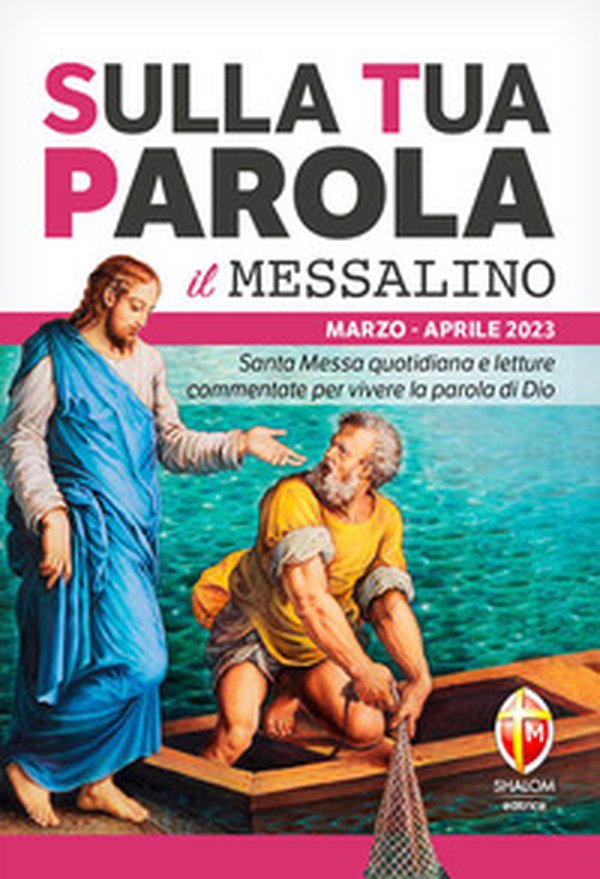 Sulla tua parola. Messalino. Santa messa quotidiana e letture commentate per vivere la parola di Dio. Marzo-aprile 2023 - Librerie.coop Sulla tua parola. Messalino. Santa messa quotidiana e letture commentate per vivere la parola di Dio. Marzo-aprile 2023 - Librerie.coop