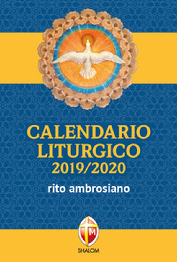 Calendario liturgico 2019/2020. Rito ambrosiano - Librerie.coop Calendario liturgico 2019/2020. Rito ambrosiano - Librerie.coop