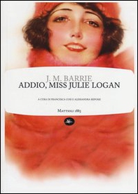 Addio, miss Julie Logan - Librerie.coop