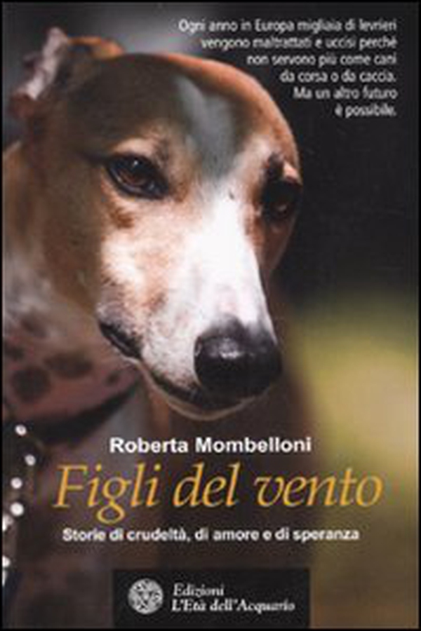 Figli del vento. Storie di crudeltà, di amore e di speranza - Librerie.coop Figli del vento. Storie di crudeltà, di amore e di speranza - Librerie.coop