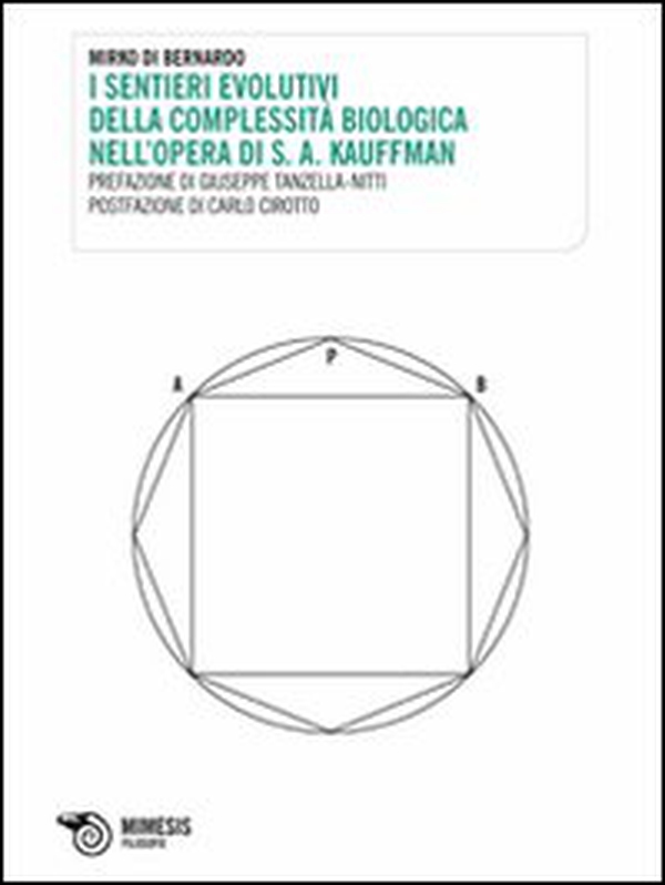 I sentieri evolutivi della complessità biologica nell'opera di S. A. Kauffman - Librerie.coop I sentieri evolutivi della complessità biologica nell'opera di S. A. Kauffman - Librerie.coop
