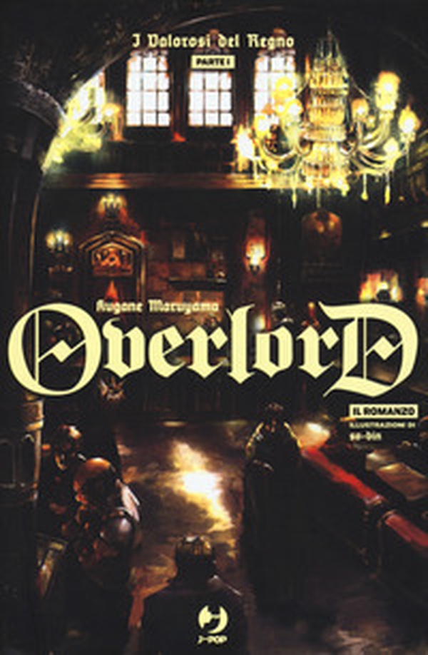 I valorosi del regno. Parte prima. Overlord - Librerie.coop I valorosi del regno. Parte prima. Overlord - Librerie.coop