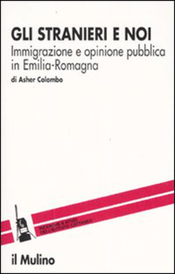 Gli stranieri e noi. Immigrazione e opinione pubblica in Emilia Romagna - Librerie.coop Gli stranieri e noi. Immigrazione e opinione pubblica in Emilia Romagna - Librerie.coop
