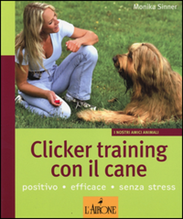 Clicker training con il cane - Librerie.coop Clicker training con il cane - Librerie.coop