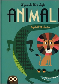 Il grande libro degli animali - Librerie.coop