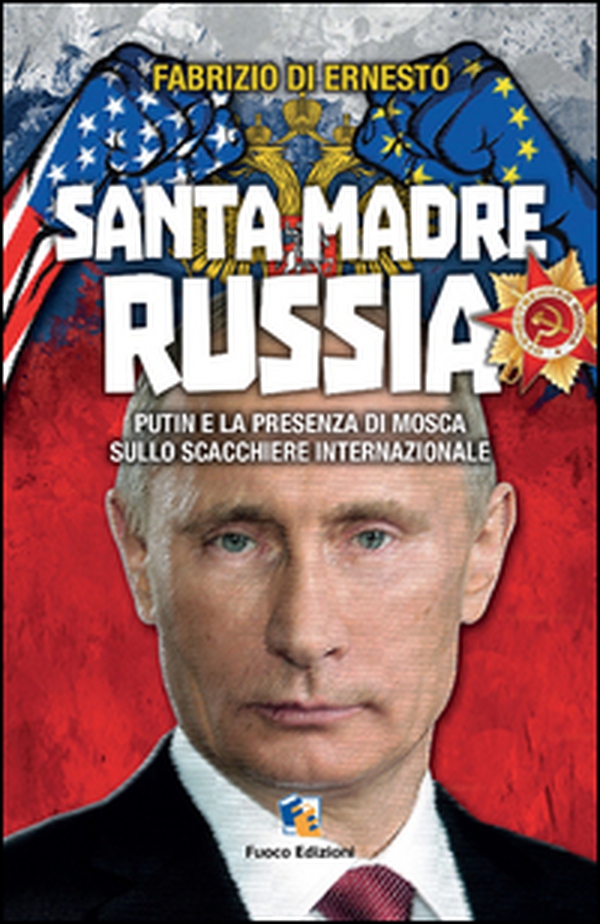 Santa madre Russia. Putin e la presenza di Mosca sullo scacchiere - Librerie.coop Santa madre Russia. Putin e la presenza di Mosca sullo scacchiere - Librerie.coop