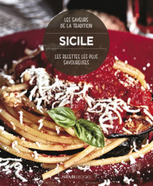 Sicile. Les recettes les plus savoureuses. Les saveurs de la tradition - Librerie.coop Sicile. Les recettes les plus savoureuses. Les saveurs de la tradition - Librerie.coop