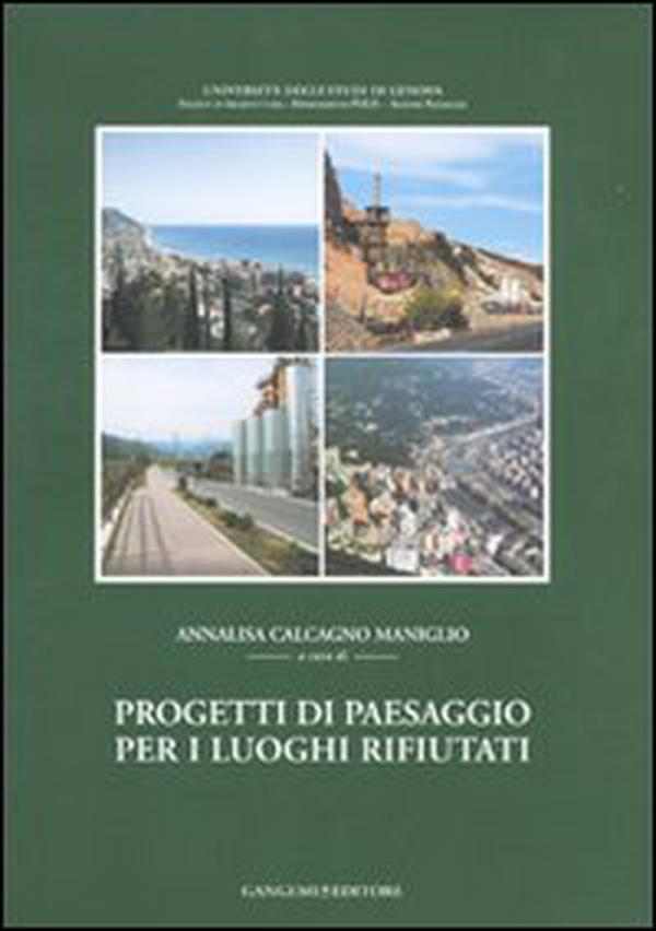 Progetti di paesaggio per i luoghi rifiutati - Librerie.coop Progetti di paesaggio per i luoghi rifiutati - Librerie.coop