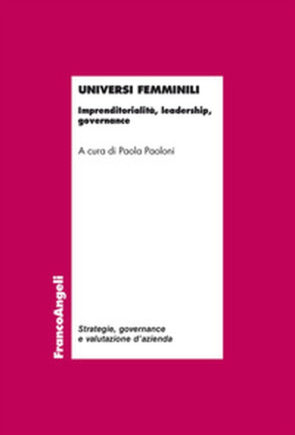 Universi femminili. Imprenditorialità, leadership, governance - Librerie.coop Universi femminili. Imprenditorialità, leadership, governance - Librerie.coop