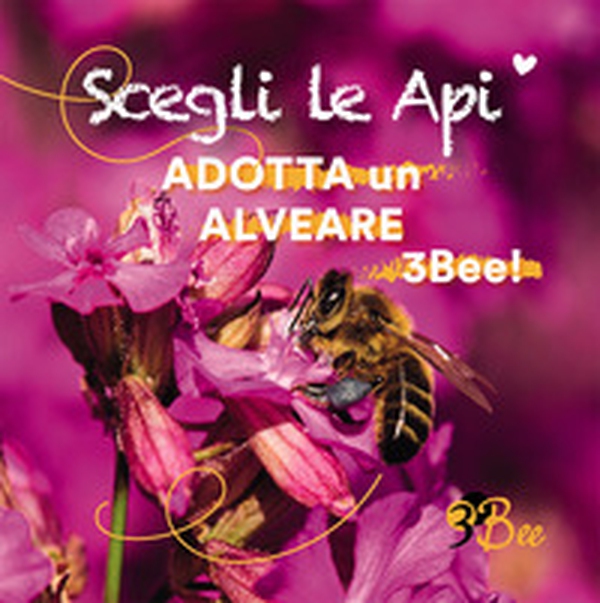 Scegli le api. Adotta un alveare 3Bee! - Librerie.coop Scegli le api. Adotta un alveare 3Bee! - Librerie.coop