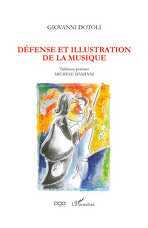 Défense et illustration de la musique. Tableaux-poèmes de Michele Damiani - Librerie.coop Défense et illustration de la musique. Tableaux-poèmes de Michele Damiani - Librerie.coop