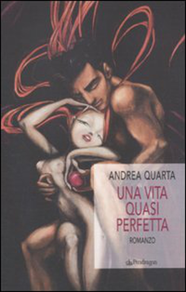 Una vita quasi perfetta - Librerie.coop Una vita quasi perfetta - Librerie.coop