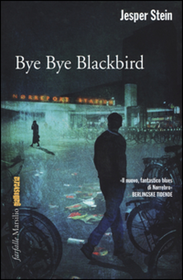 Bye bye Blackbird - Librerie.coop Bye bye Blackbird - Librerie.coop