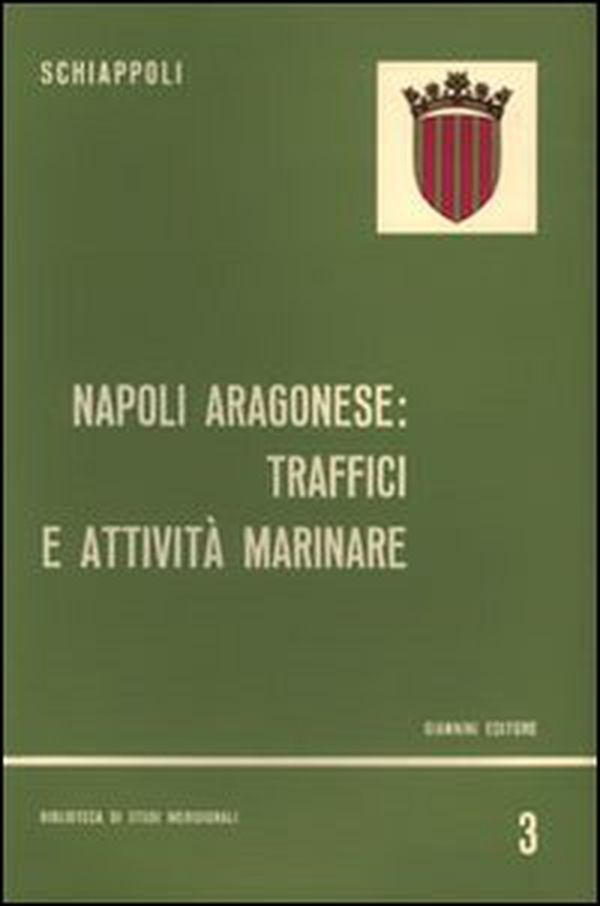 Napoli aragonese. Traffici e attività marinare - Librerie.coop Napoli aragonese. Traffici e attività marinare - Librerie.coop