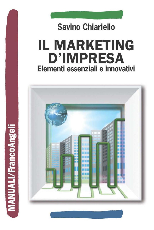 Il marketing d'impresa. Elementi essenziali e innovativi - Librerie.coop Il marketing d'impresa. Elementi essenziali e innovativi - Librerie.coop