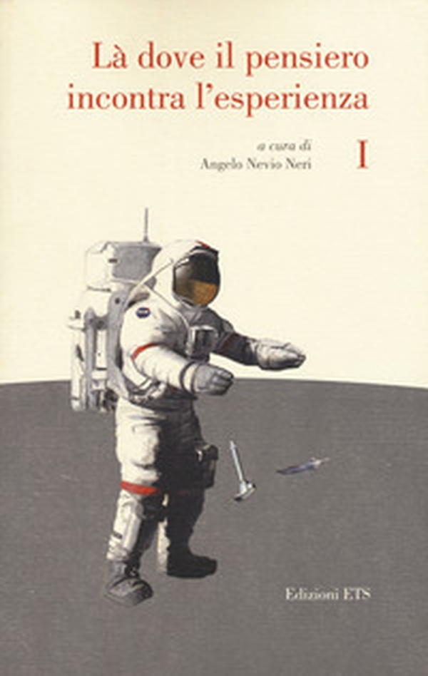 Là dove il pensiero incontra l'esperienza. Invito alla lettura dei classici della scienza - Vol. 1 - Librerie.coop Là dove il pensiero incontra l'esperienza. Invito alla lettura dei classici della scienza - Vol. 1 - Librerie.coop