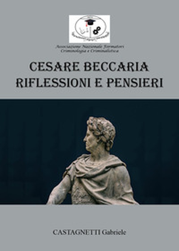 Cesare Beccaria: riflessioni e pensieri - Librerie.coop Cesare Beccaria: riflessioni e pensieri - Librerie.coop