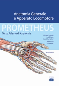 Prometheus. Testo atlante di anatonomia. Anatomia generale e apparato locomotore - Librerie.coop