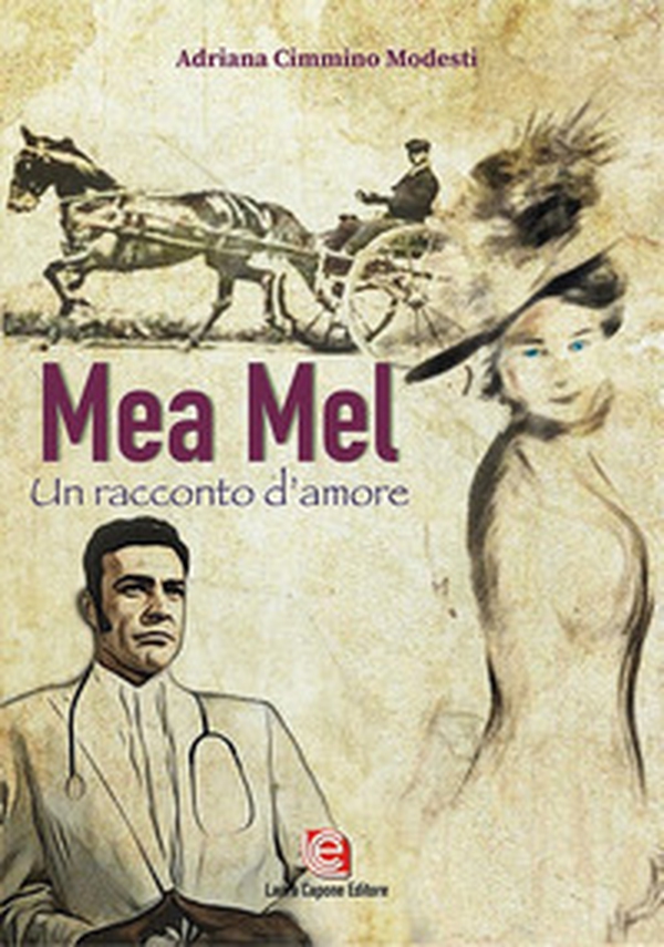 Mea Mel. Un racconto d'amore - Librerie.coop Mea Mel. Un racconto d'amore - Librerie.coop