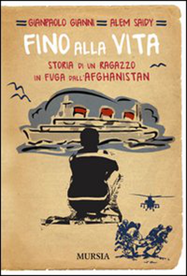 Fino alla vita. Storia di un ragazzo in fuga dall'Afghanistan - Librerie.coop Fino alla vita. Storia di un ragazzo in fuga dall'Afghanistan - Librerie.coop