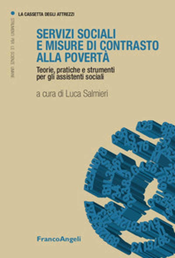 Servizi sociali e misure a contrasto della povertà. Teorie, pratiche e strumenti per gli assistenti sociali - Librerie.coop Servizi sociali e misure a contrasto della povertà. Teorie, pratiche e strumenti per gli assistenti sociali - Librerie.coop