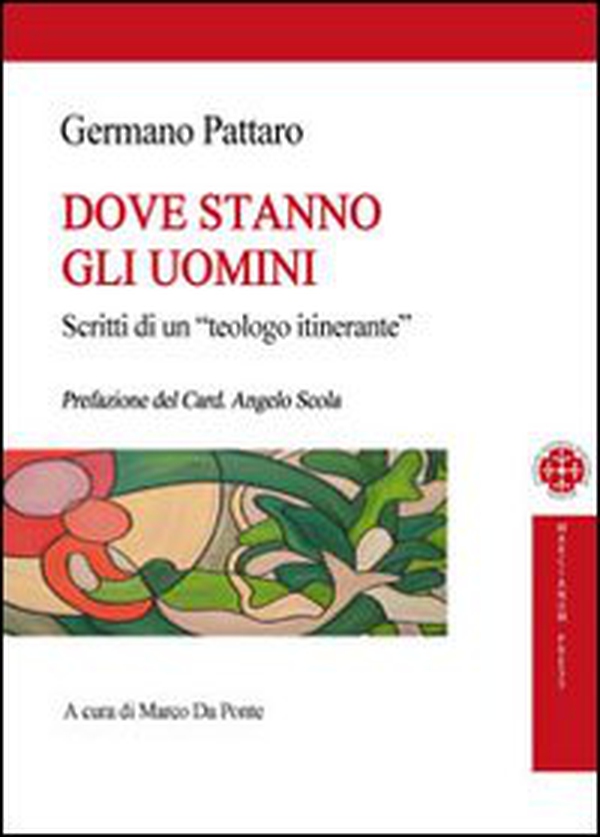 Dove stanno gli uomini. Scritti di un teologo itinerante - Librerie.coop Dove stanno gli uomini. Scritti di un teologo itinerante - Librerie.coop