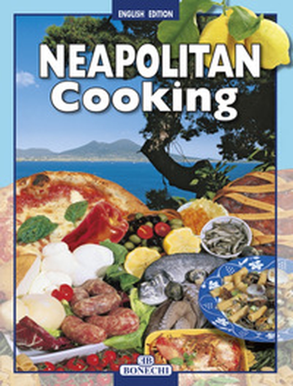La cucina napoletana. Ediz. inglese - Librerie.coop La cucina napoletana. Ediz. inglese - Librerie.coop