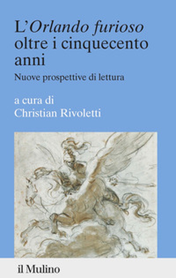 L'«Orlando furioso» oltre i cinquecento anni. Nuove prospettive di lettura - Librerie.coop L'«Orlando furioso» oltre i cinquecento anni. Nuove prospettive di lettura - Librerie.coop