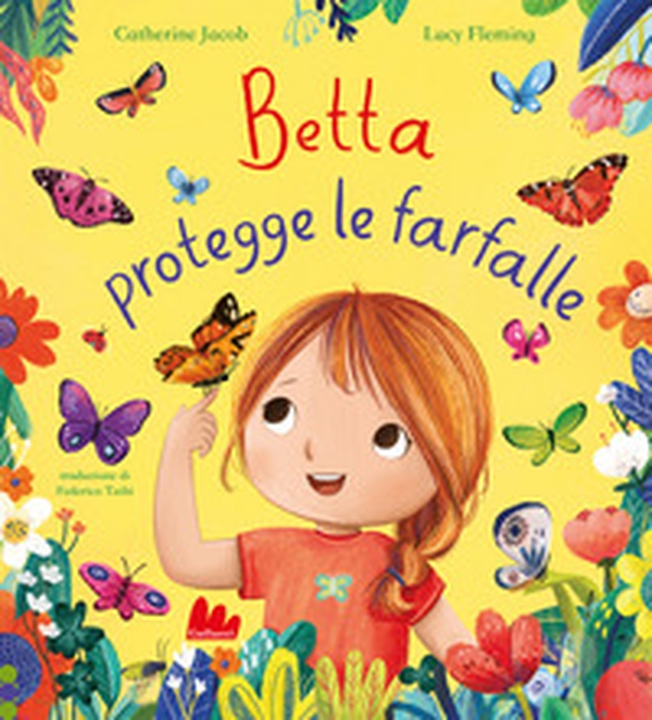 Betta protegge le farfalle - Librerie.coop Betta protegge le farfalle - Librerie.coop